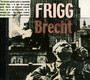 Brecht - Frigg