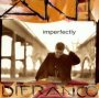 Imperfectly - Ani Difranco
