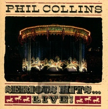 Serious Hits...Live! - Phil Collins