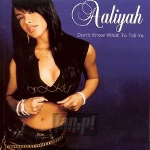 Don't Know What To Tell Ya - Aaliyah