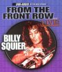 From The Front Row - Billy Squier