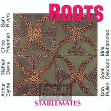 Stablemates - The Roots