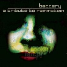 Battery: A Tribute To Rammstein - Tribute to Rammstein