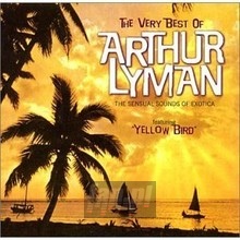 Very Best Of - Arthur Lyman Very Best Of - Arthur Lyman