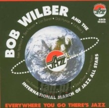 Everywhere You Go There - Bob Wilber Everywhere You Go There - Bob Wilber