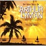 Very Best Of - Arthur Lyman