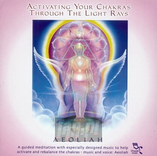 Activating Your Chakras - Aeoliah