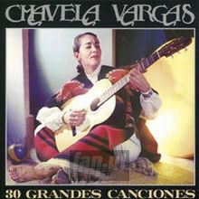 30 Grandes Canciones - Chavela Vargas 30 Grandes Canciones - Chavela Vargas