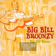 Big Bill Blues - Big Bill Broonzy - powiększ Big Bill Blues - Big Bill Broonzy