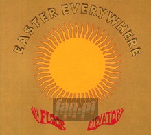 Easter Everywhere - 13TH Floor Elevators