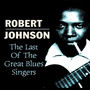 Last Of The Great Blues Singer - Robert Johnson