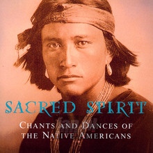 Indians-Chants & Dances - Sacred Spirit