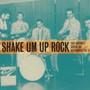 Shake Um Up Rock - V/A