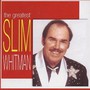 Greatest Hits - Slim Whitman