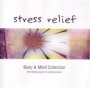 Body & Mind: Stress Relief - V/A