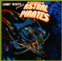 Adventures Of Astral Pirates - Lenny White