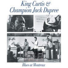Blues At Montreaux - King Curtis