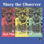 At King Tubby's - Niney The Observer