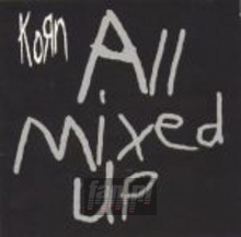 All Mixed Up - Korn