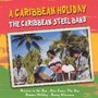 A Caribbean Holiday - Caribbean Steel Band
