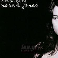 Tribute - Tribute to Norah Jones