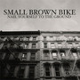 Nail Yourself To The Grou - Small Brown Bike