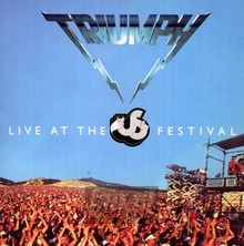 Live At The Us Festival - Triumph - bigger Live At The Us Festival - Triumph