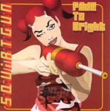 Fade To Bright - Squirtgun