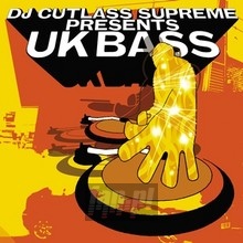 Presents UK Bass - DJ Cutlass Supreme