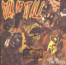 Life On The Ropes - Sick Of It All Life On The Ropes - Sick Of It All