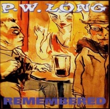 Remembered - P.W. Long