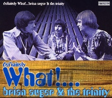 Definitely What!... - Brian Auger / The Trinity