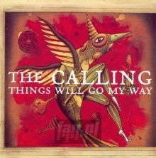 Things Will Go My Way - The Calling
