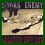 Negative Outlook - Sworn Enemy