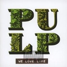 We Love Life - Pulp