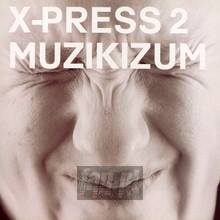 Muzikizum - X-Press 2