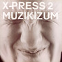 Muzikizum - X-Press 2