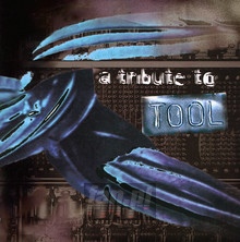 A Tribute To - Tribute to Tool