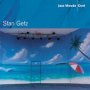 Jazz Moods: Cool - Stan Getz