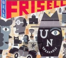 Unspeakable - Bill Frisell