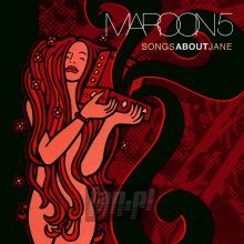 Songs About Jane - Maroon 5