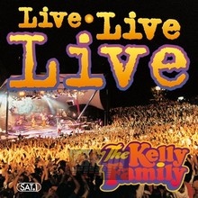 Live, Live, Live - Kelly Family