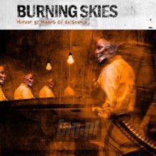 Murder By Means Of Existence - Burning Skies Murder By Means Of Existence - Burning Skies