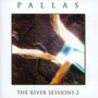 River Sessions - Pallas