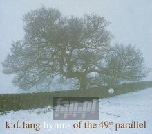 Hymns Of The 49TH Paralle - K.D. Lang Hymns Of The 49TH Paralle - K.D. Lang