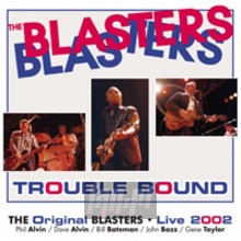 Trouble Bound - The Blasters Trouble Bound - The Blasters
