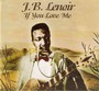 If You Love Me - J.B. Lenoir