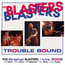 Trouble Bound - The Blasters Trouble Bound - The Blasters