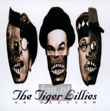 Ad Nauseum - The Tiger Lillies 