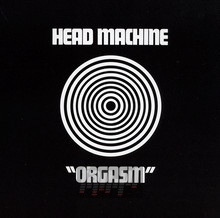 Orgasm - Head Machine